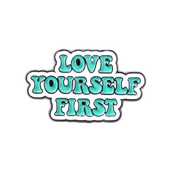 Pin's "love yourself first"