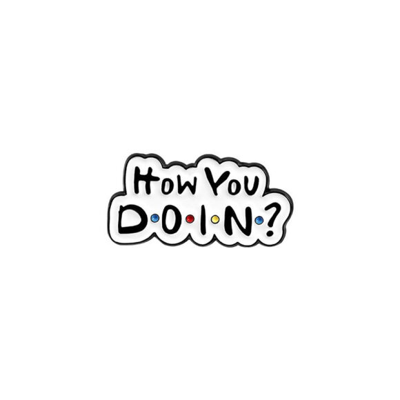 Pin's How You Doin ? de Friends – Image 2