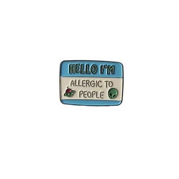 Pin's Hello I'm Allergic to people