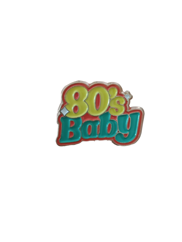 Pin's 80's Baby